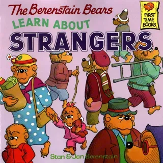 The Berenstain Bears Learn About Strangers